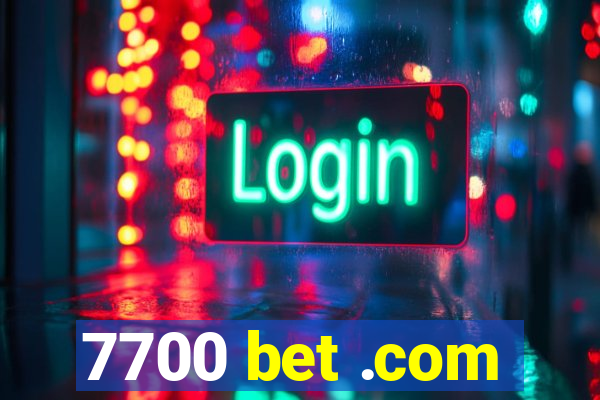 7700 bet .com